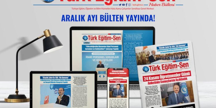 Türk Eğitim-Sen E-Bülten Aralık Sayımız Yayında