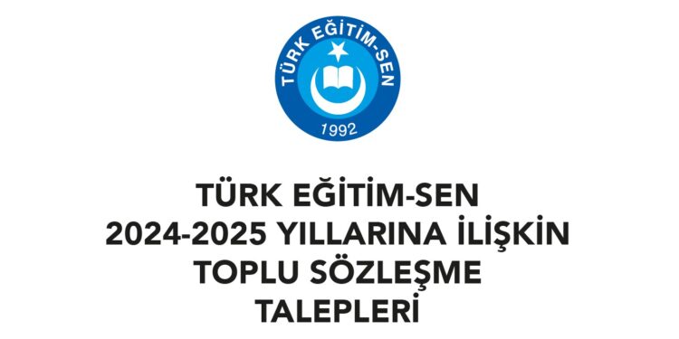 2024-2025 Yıllarına İlişkin Toplu Sözleşme Taleplerimiz