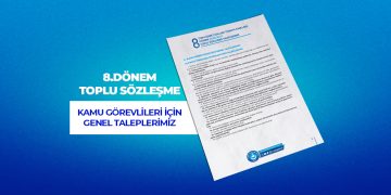 8. DÖNEM TOPLU SÖZLEŞME TÜM HİZMET KOLLARINA İLİŞKİN TALEPLERİMİZ