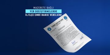 MAZERETE BAĞLI YER DEĞİŞTİRMELERDE İL/İLÇE EMRİ HAKKI VERİLSİN!
