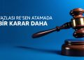 NORM FAZLASI RE’SEN ATAMADA YENİ BİR KARAR DAHA