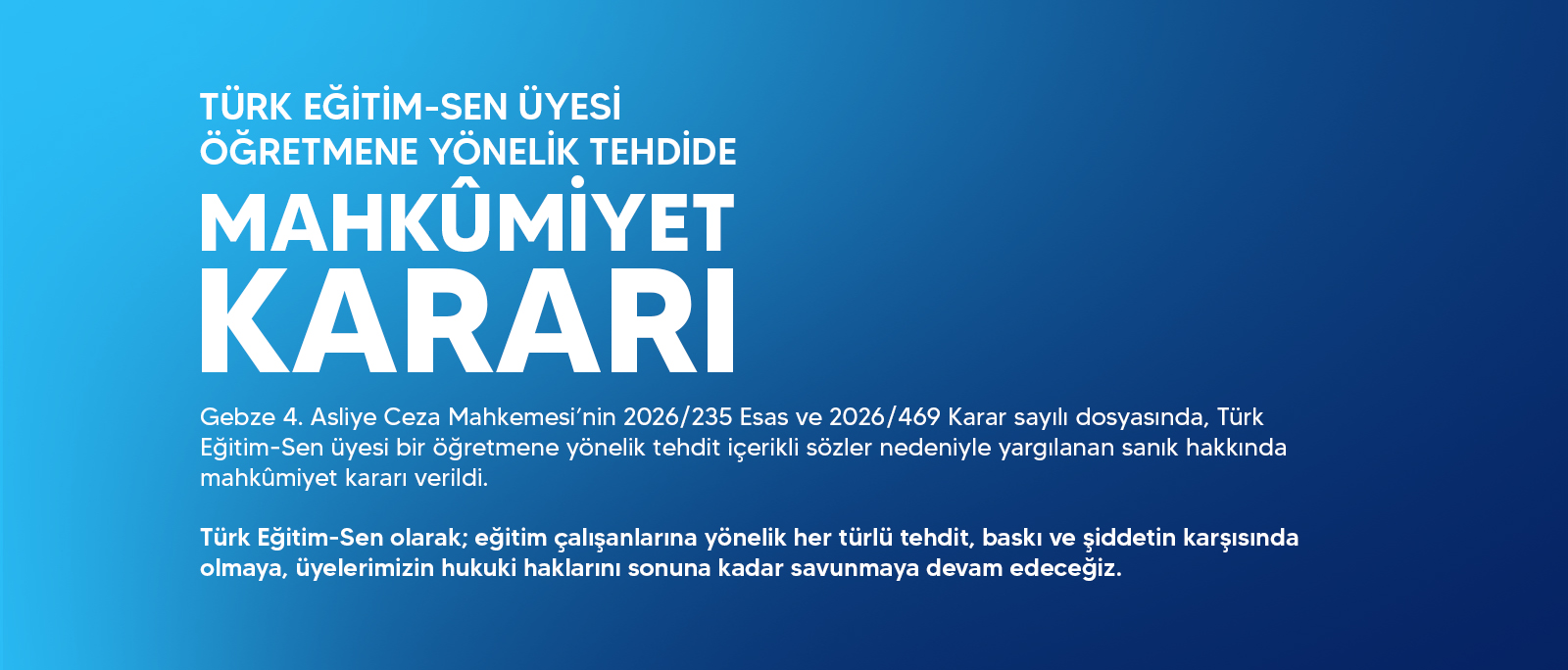 TÜRK EĞİTİM-SEN ÜYESİ ÖĞRETMENE YÖNELİK TEHDİDE MAHKÛMİYET KARARI